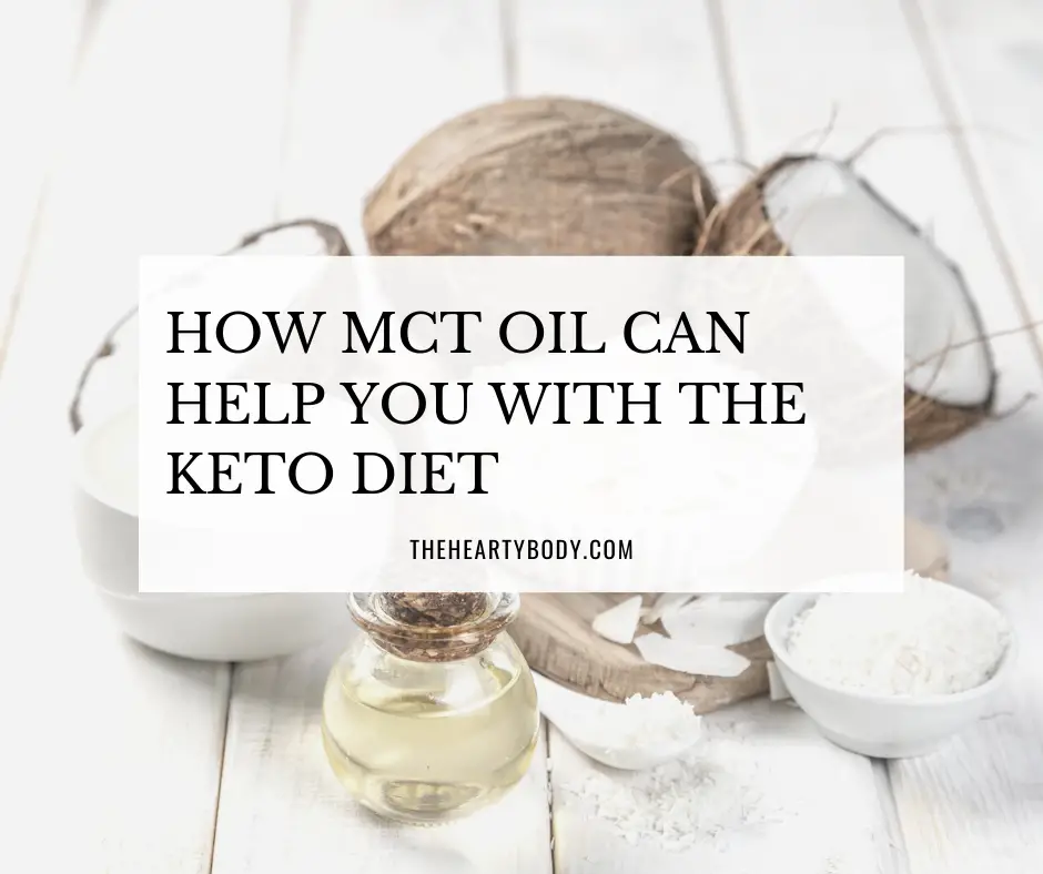 How MCT Oil Can Help You With The Keto Diet